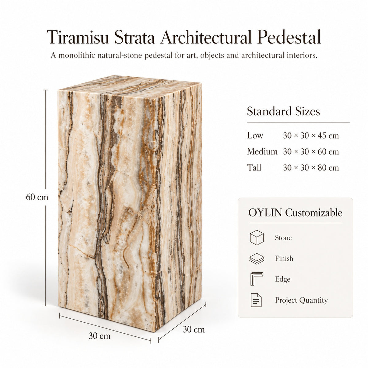 Tiramisu Strata architectural pedestal dimensions and OYLIN customization